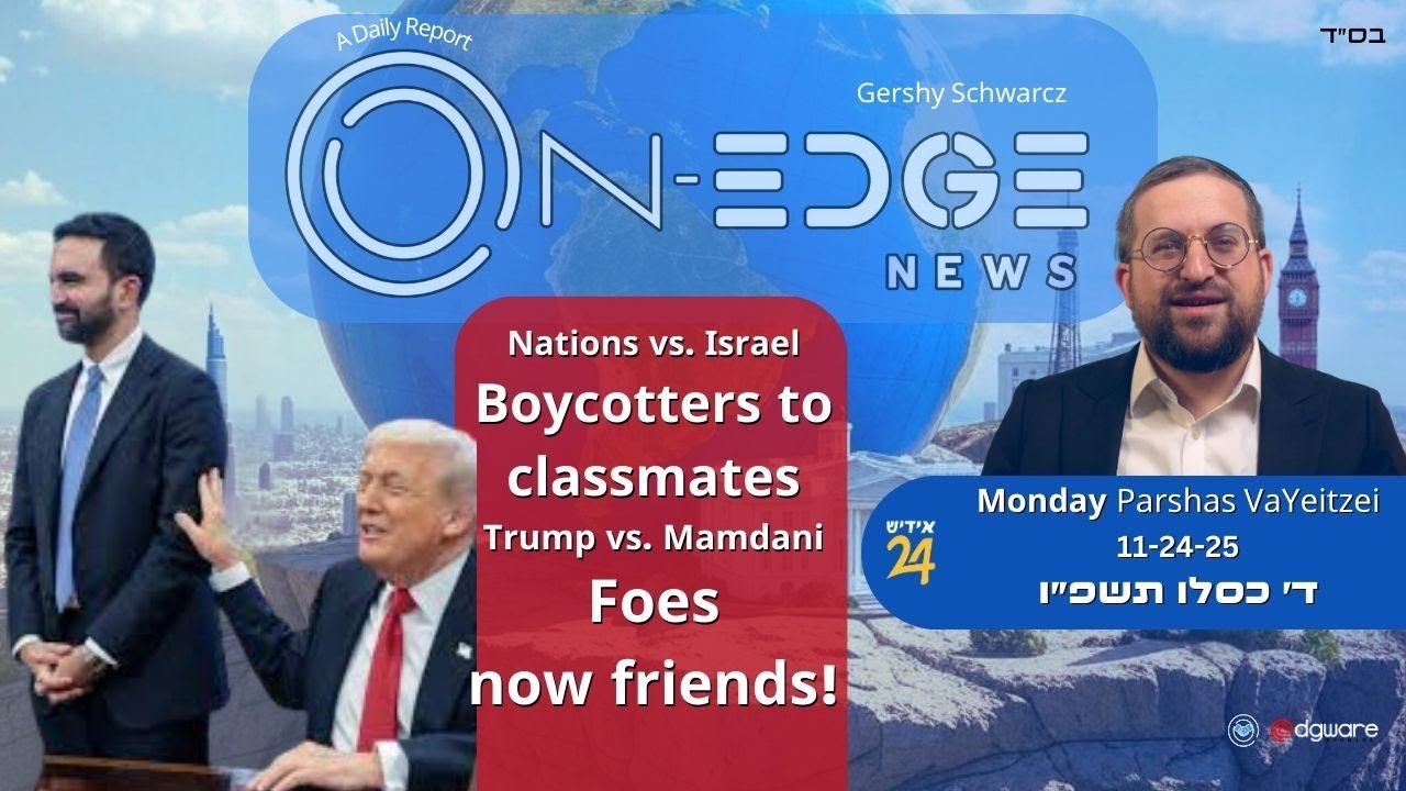 Nations vs. Israel - Boycotters to Classmates | On Edge News | Gershy Schwarcz