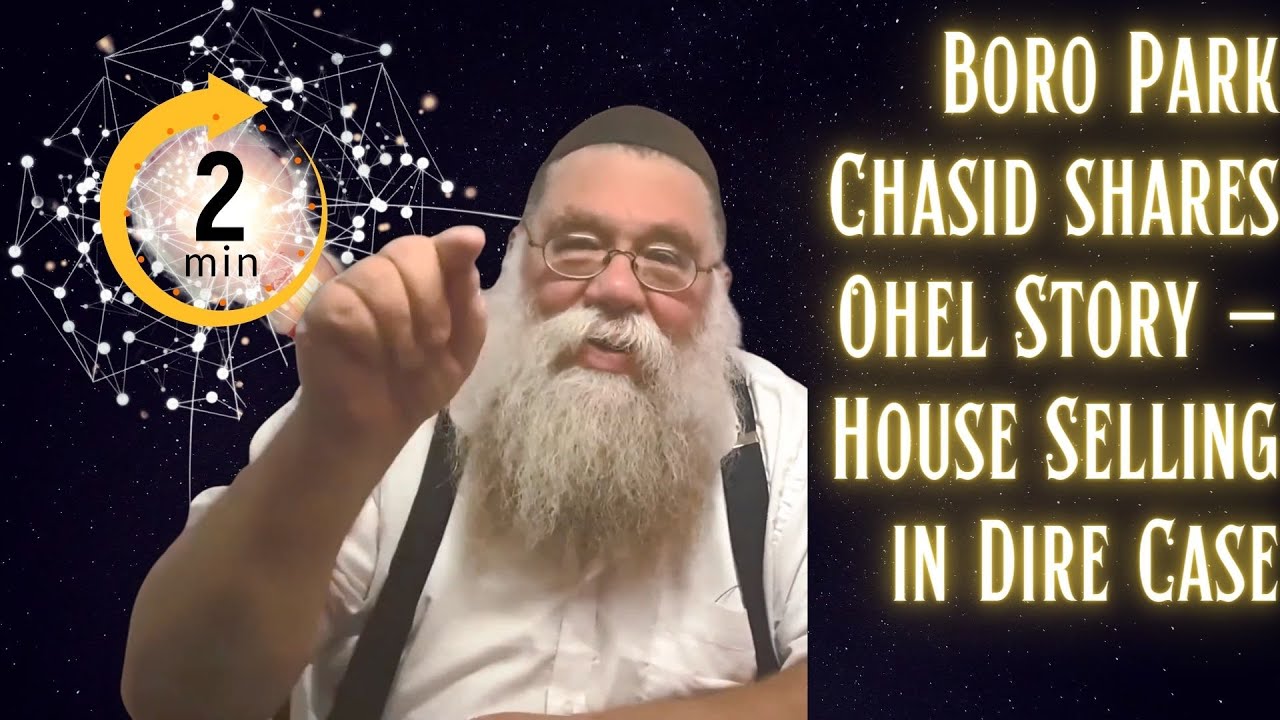 New Rebbe story 2020 w Chasidic Jew: Ohel power, selling house - Rabbi Chaim Dalfin