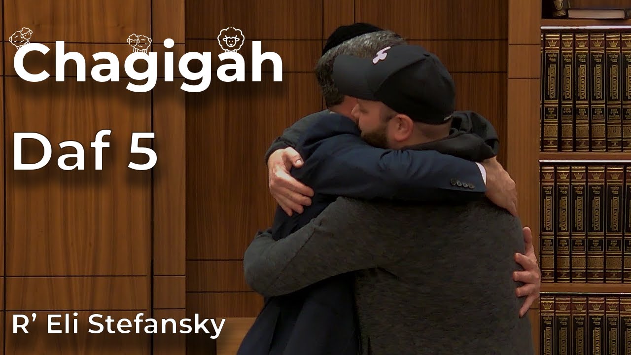 Daf Yomi Chagigah Daf 5 by R’ Eli Stefansky