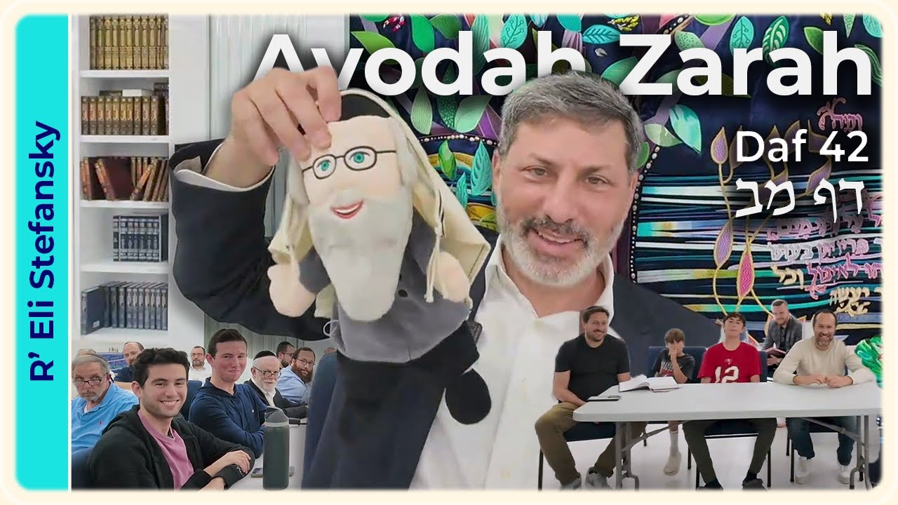 Daf Yomi Avodah Zarah Daf 42 by R' Eli Stefansky