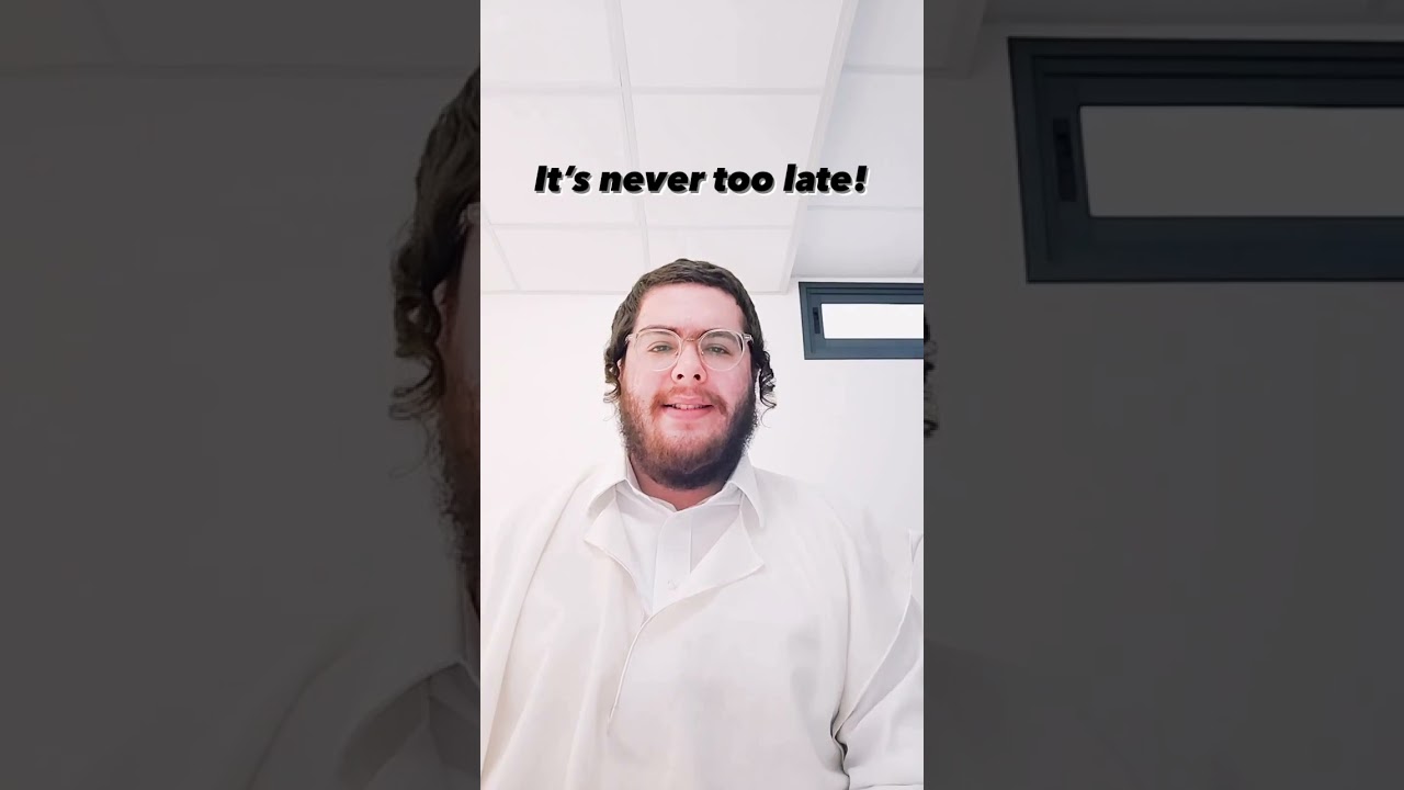 It’s never too late!