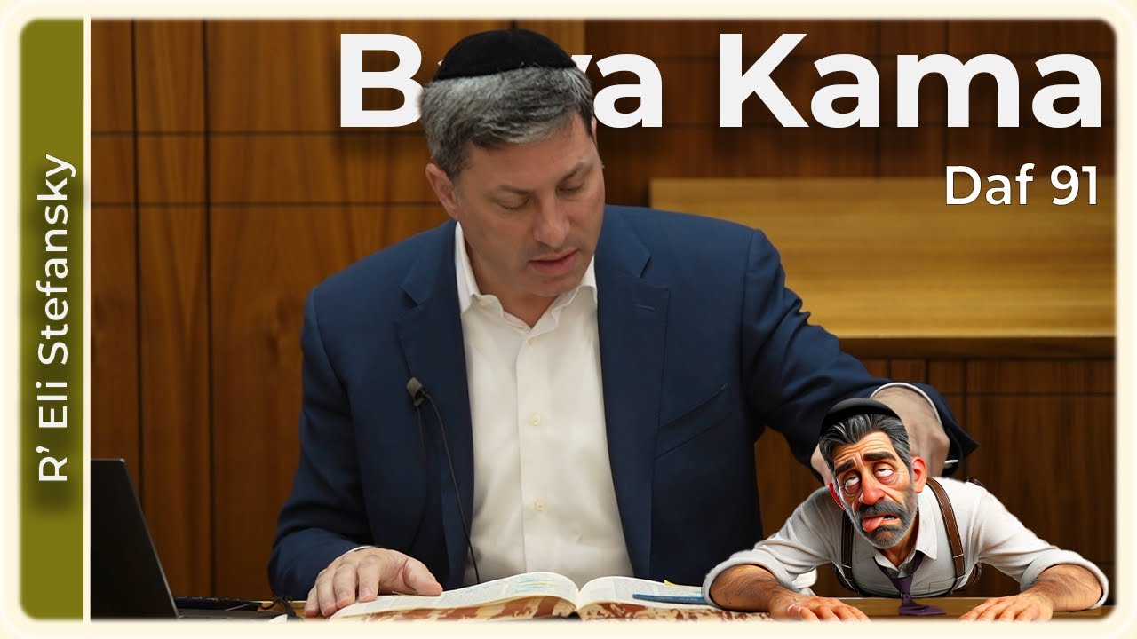 Daf Yomi Bava Kama Daf 91 by R’ Eli Stefansky