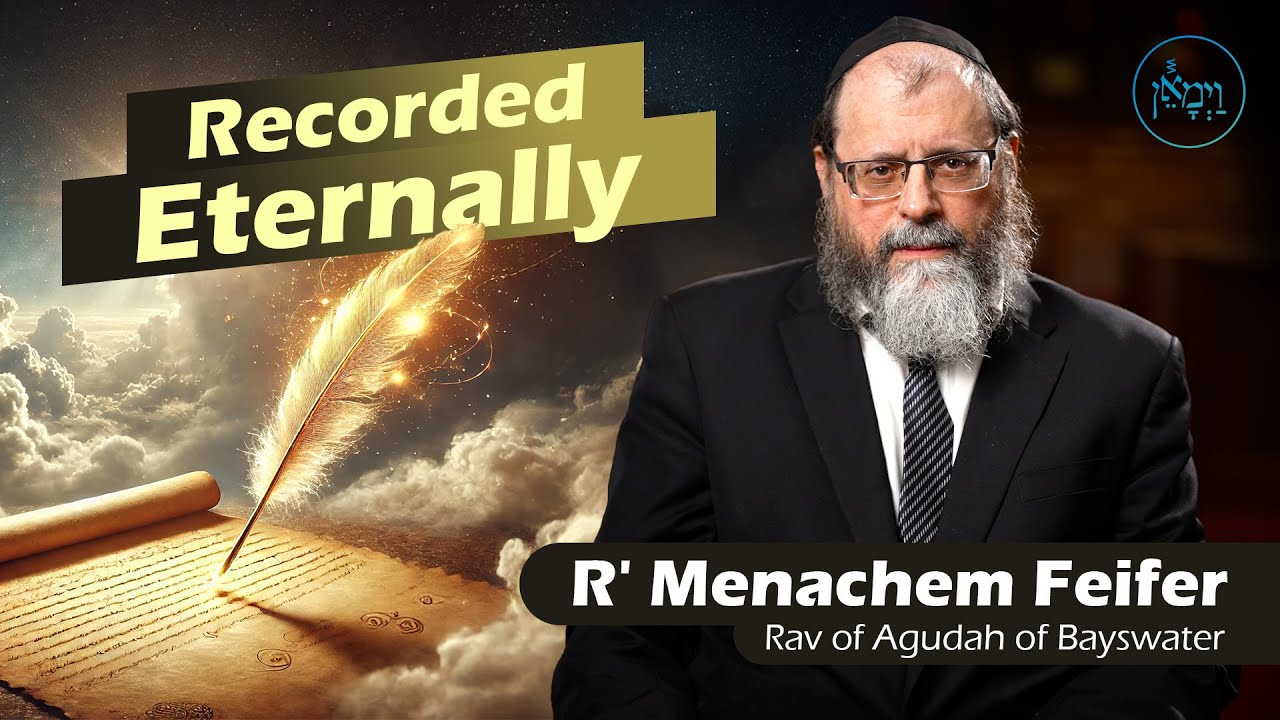 Recorded Eternally | Rabbi Menachem Feifer