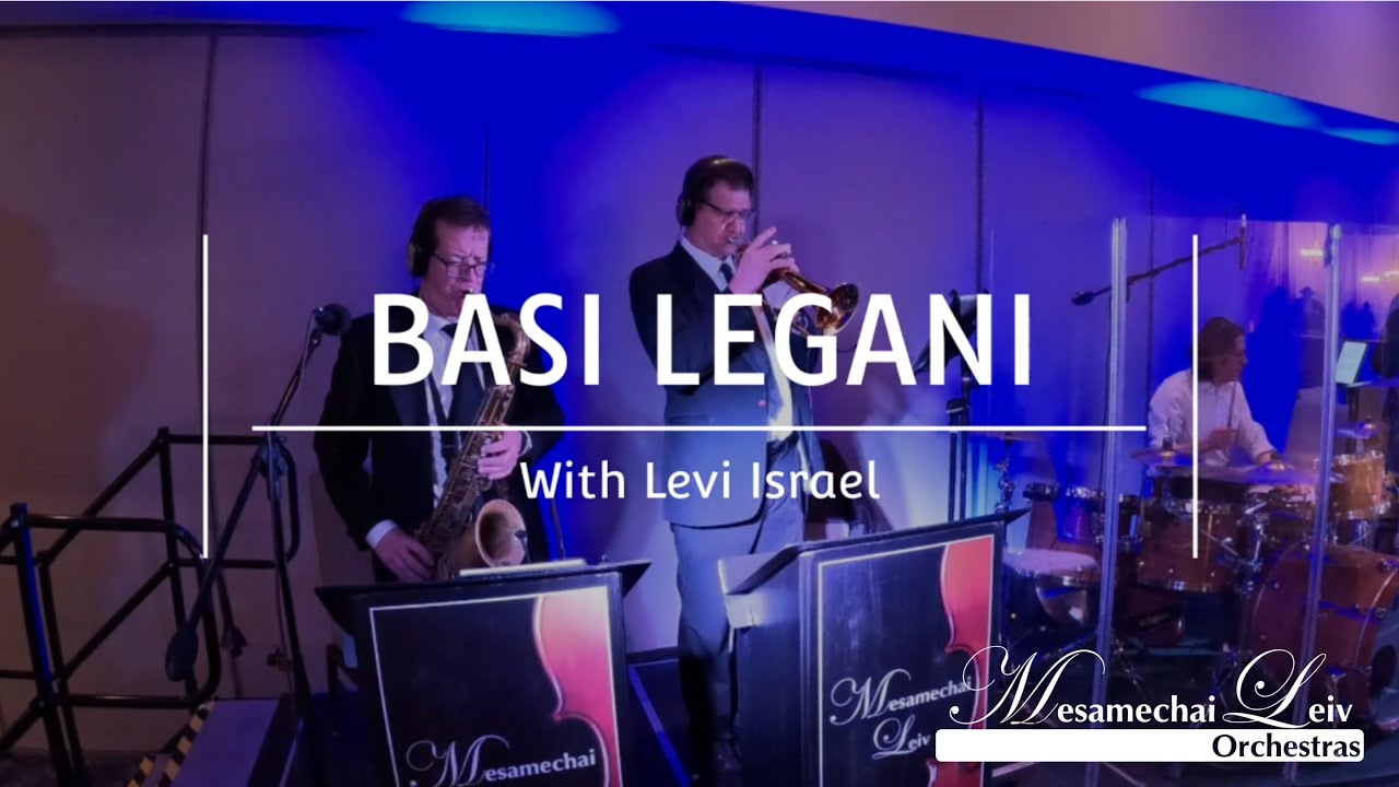 Basi Legani - Mesamechai Leiv Orchestras