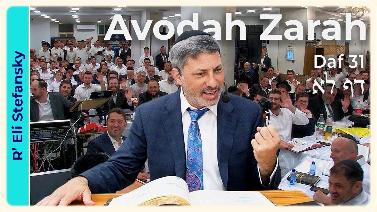 Daf Yomi Avodah Zarah Daf 31 by R' Eli Stefansky