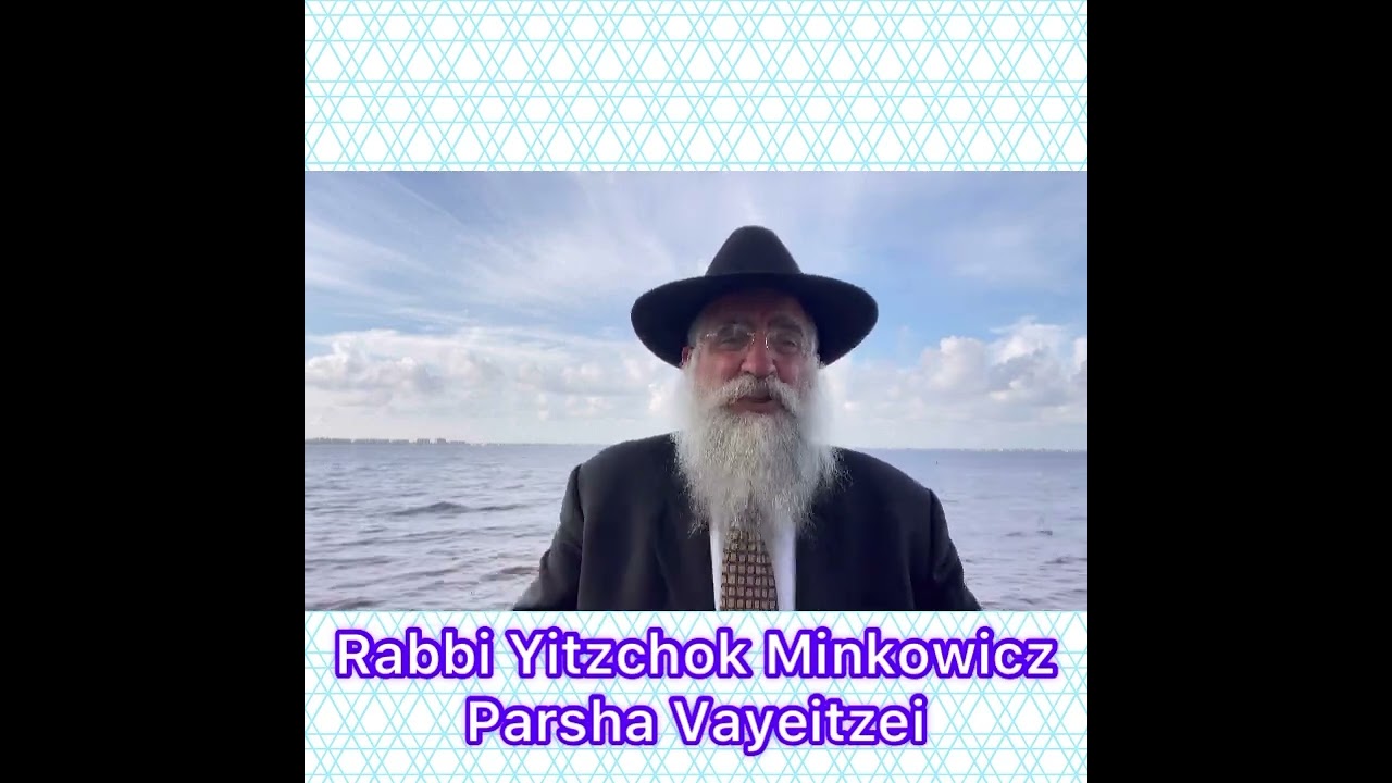 Rabbi Minkowicz Weekly Torah Lesson Parsha Vayeitzei How can we remain Calm & Peaceful in Exile?