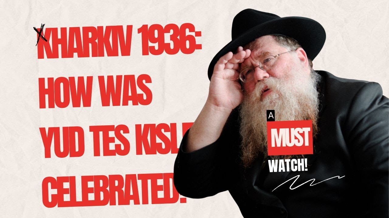 Kharkiv 1936 - How Chasidim celebrated Yud Tes Kislev as told by Reb Chaim Serebryanski - RCD