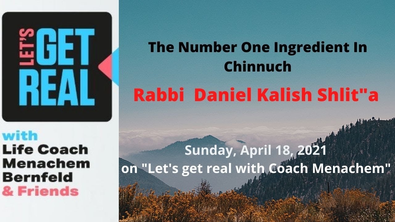 The Number One Ingredient In Chinuch: Rabbi Daniel Kalish