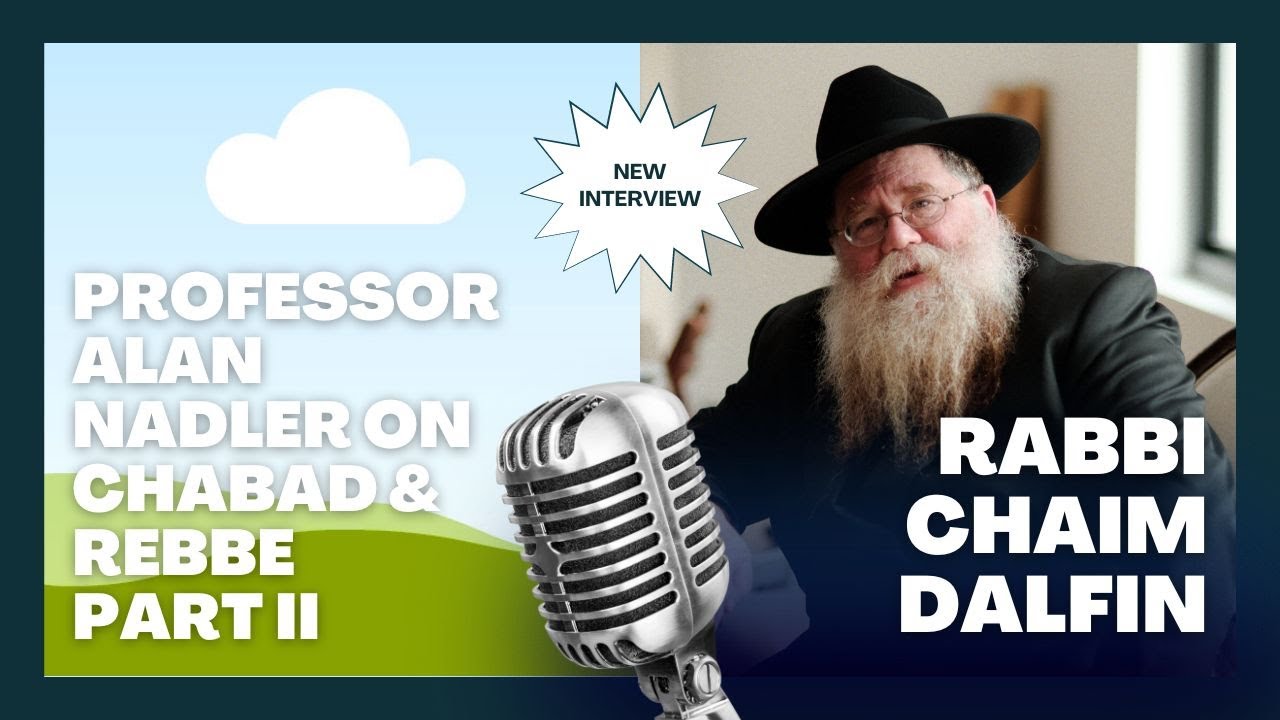 Professor Alan Nadler discusses his relationship w Chabad & Rebbe, interviewed by Rabbi C Dalfin #2