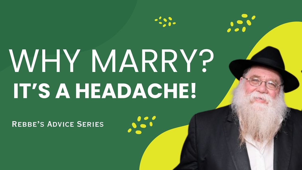 Marriage, ups and downs, communication & medical issues - Rebbe's Advice #1