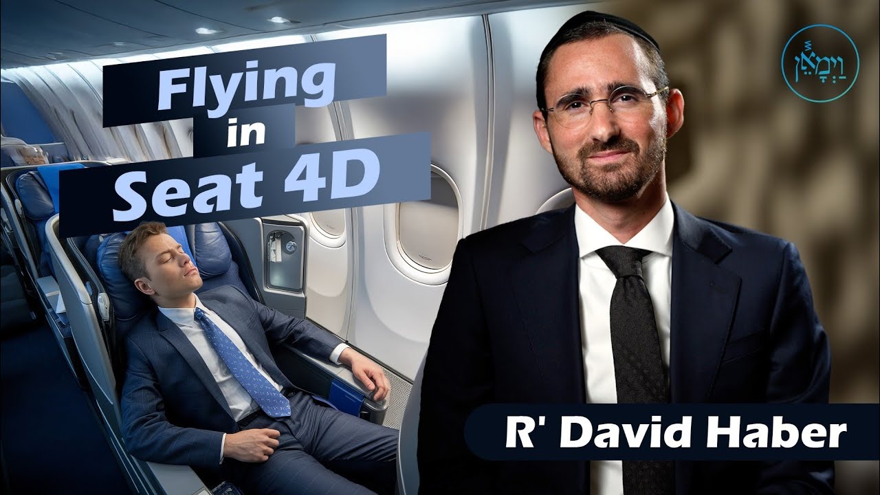 Flying in Seat 4D | Rabbi David Haber