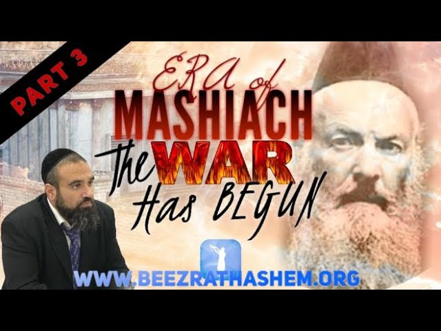 The War Has Begun - ERA OF MASHIACH (3)