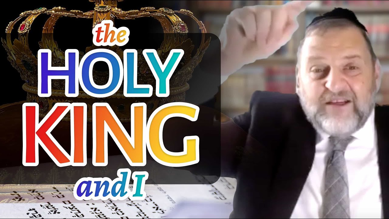 109: The Holy King (and I)  (Yamim Noraim Tefillos Pt. 4)