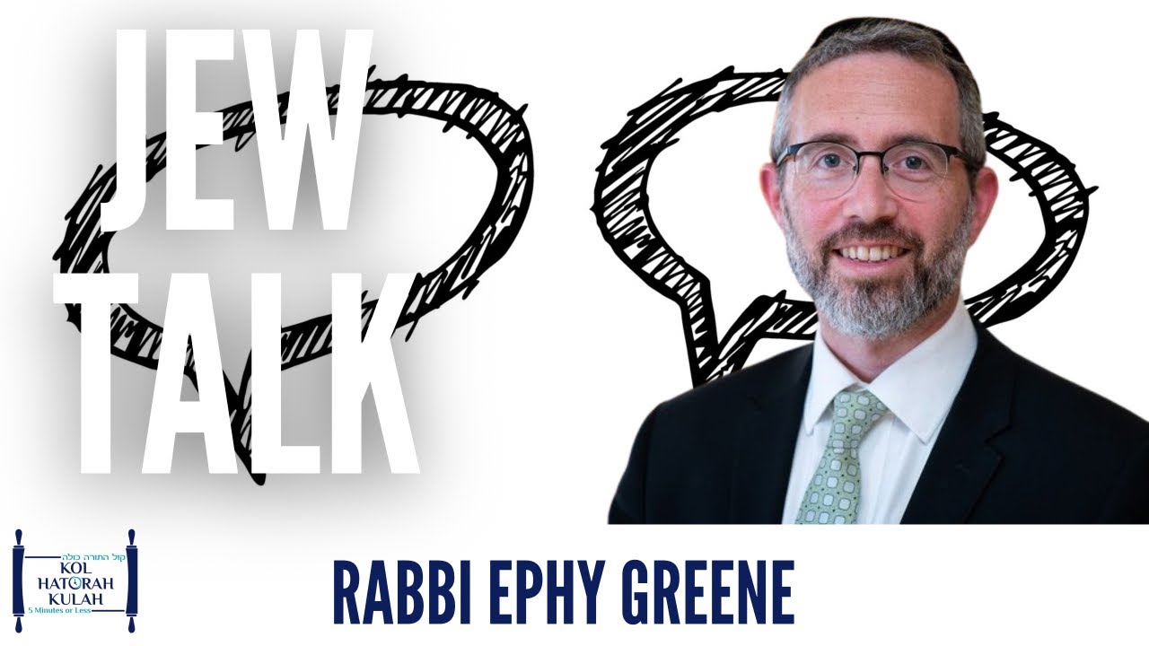 Jew Talk- Rabbi Ephy Greene