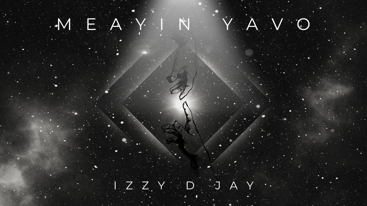 iZZy D JaY - Meayin Yavo