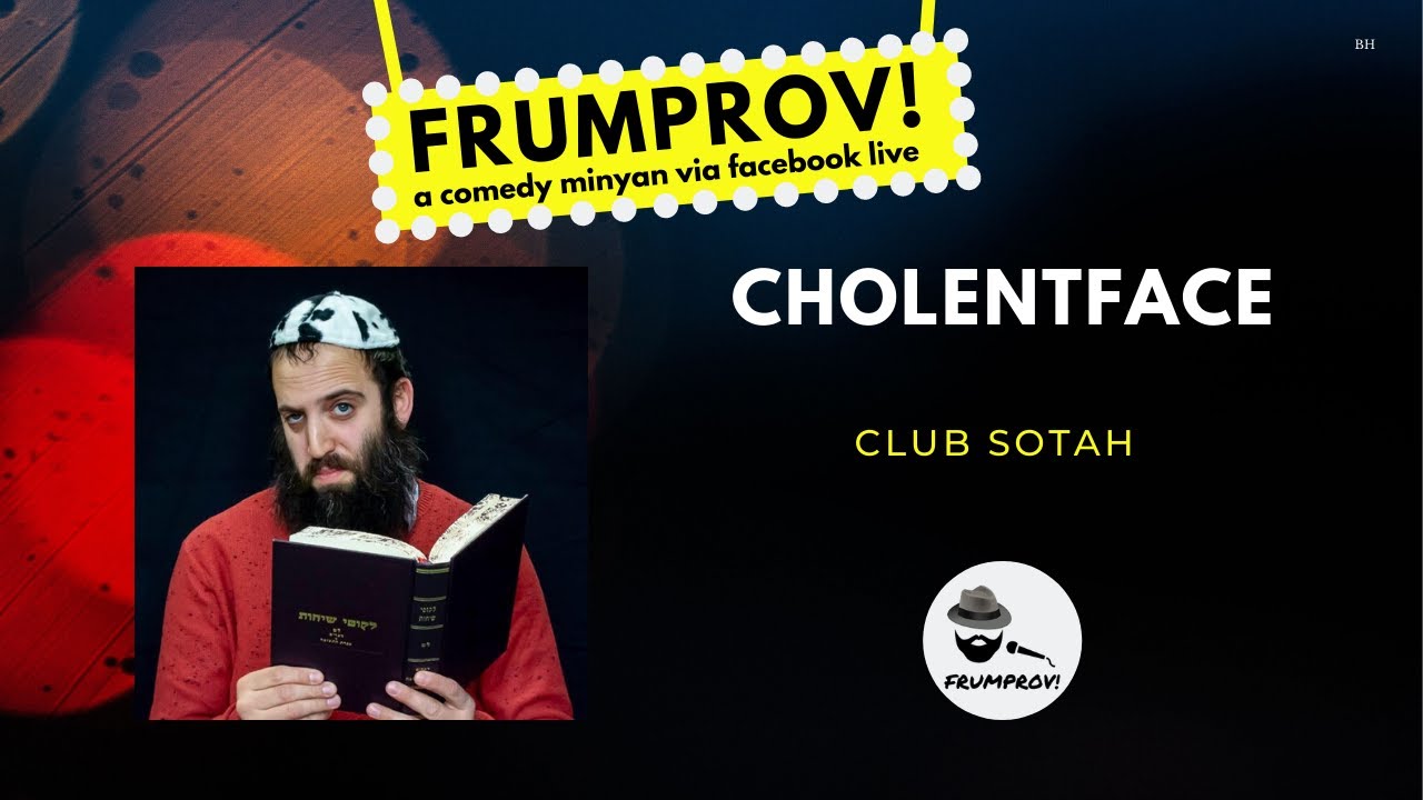 Cholentface: Club Sotah