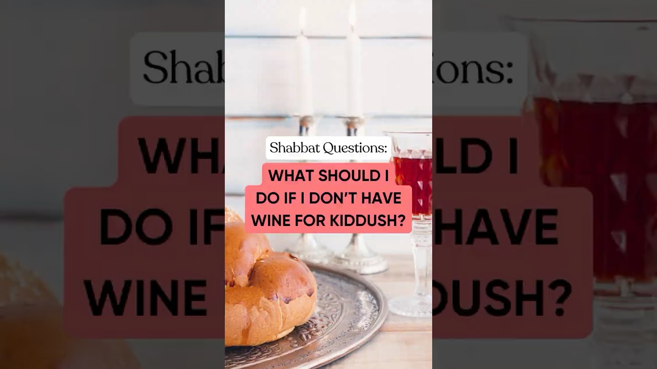 No grape juice or wine for Kiddush? No worries!
