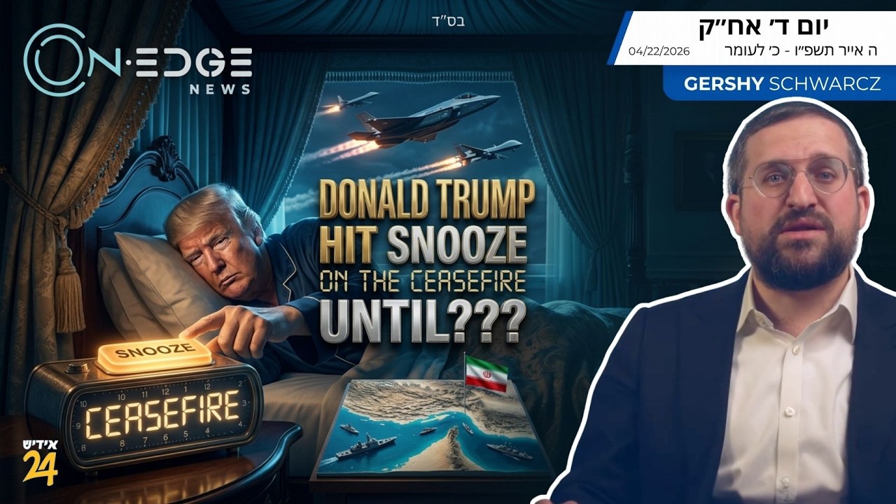 DONALD TRUMP HIT SNOOZE ON THE CEASEFIRE UNTIL??? | On Edge News | Gershy Schwarcz