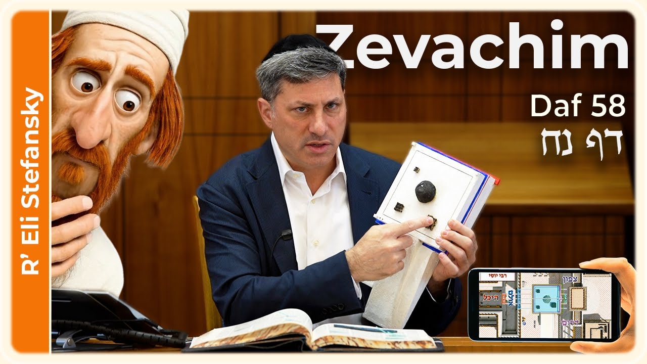 Daf Yomi Zevachim Daf 58 by R' Eli Stefansky