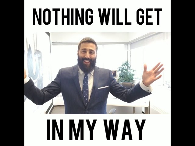 NOTHING Will Get In My Way