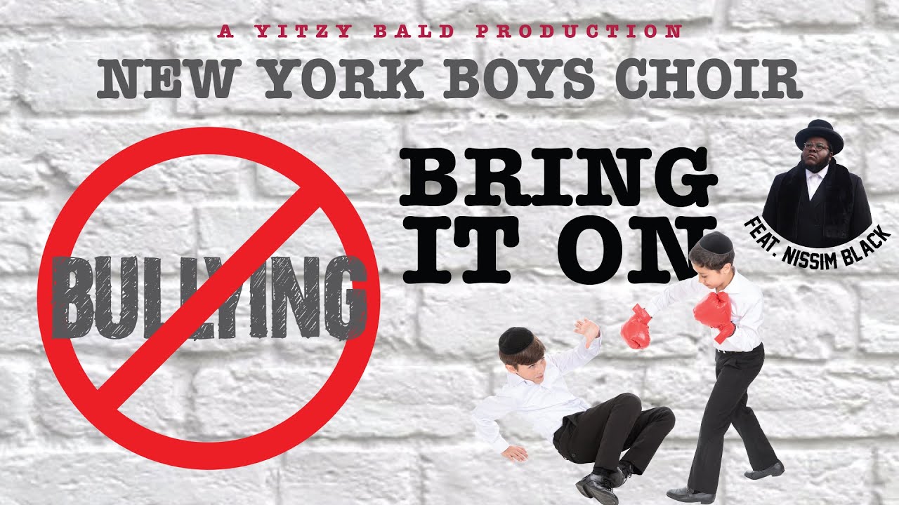 New York Boys Choir - Bring It On (THE ANTI-BULLYING SONG) Ft. Nissim Black