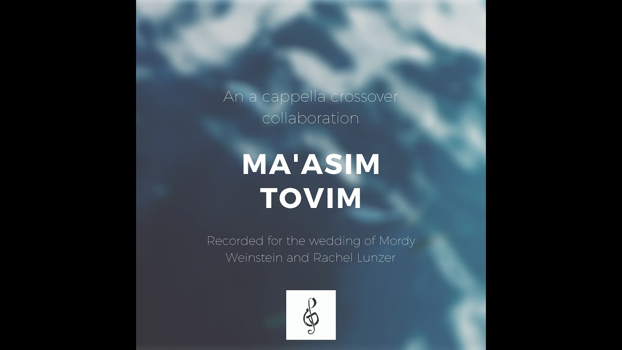 Mordy Weinstein | Ma'asim Tovim מעשים טובים [A Cappella Cover]