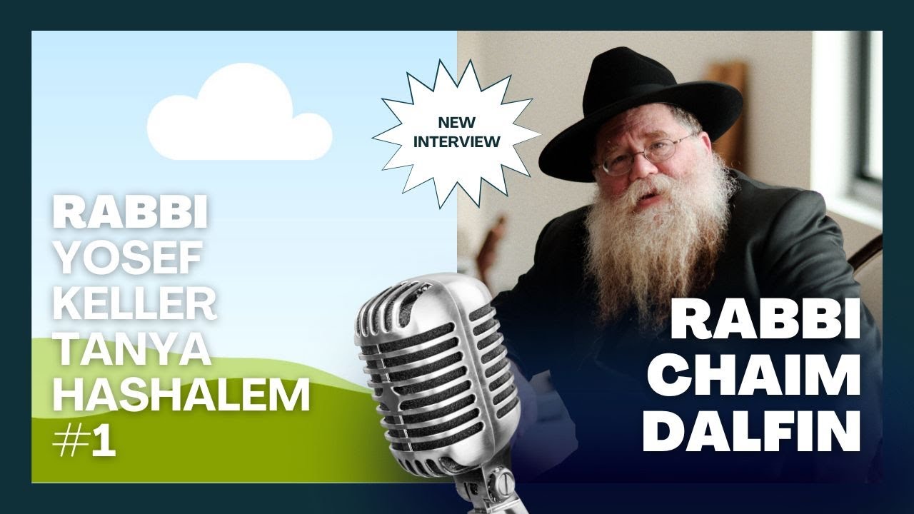 New Tanya Hashalem #1- Rabbi Yosef Keller, manuscripts on Tanya, Reb Efraim Smilaner - RC Dalfin