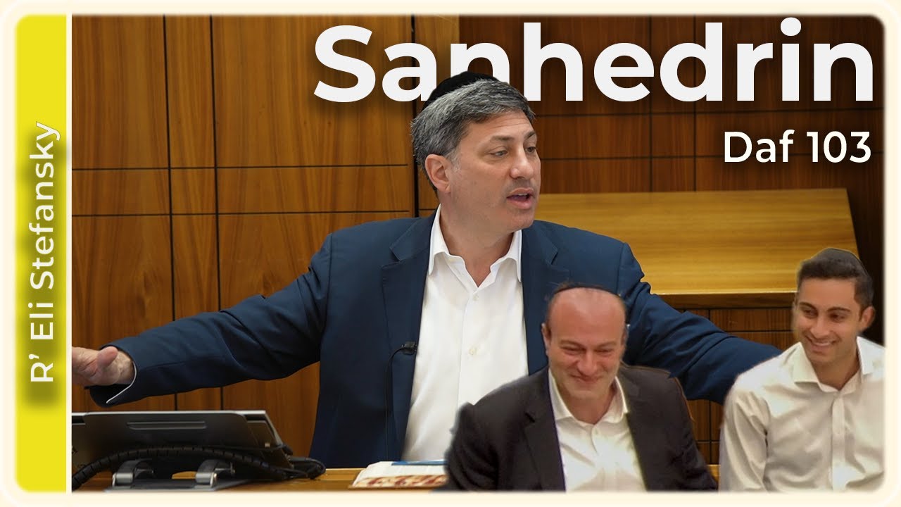 Daf Yomi Sanhedrin Daf 103 by R’ Eli Stefansky