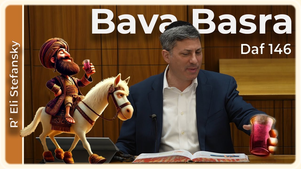 Daf Yomi Bava Basra Daf 146 by R’ Eli Stefansky