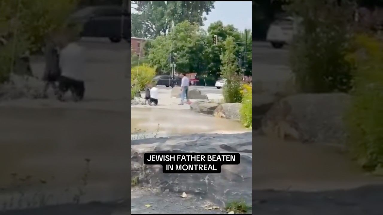 Jewish Father beaten in the streets of Montreal as his young daughter forced to watch.