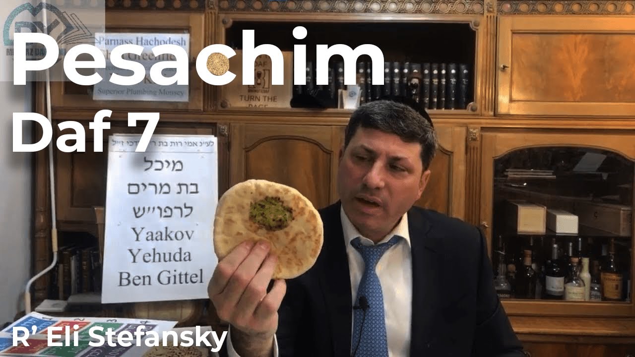 Daf Yomi Pesachim Daf 7 by R’ Eli Stefansky