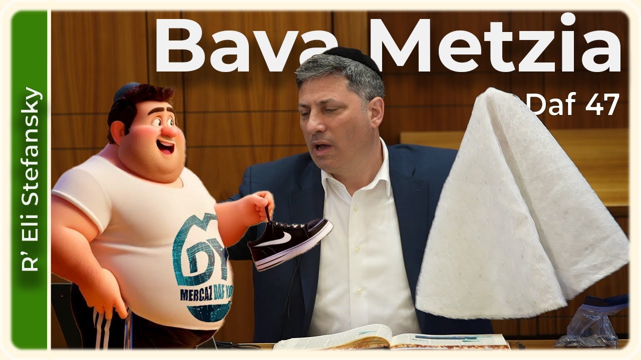 Daf Yomi Bava Metzia Daf 47 by R’ Eli Stefansky
