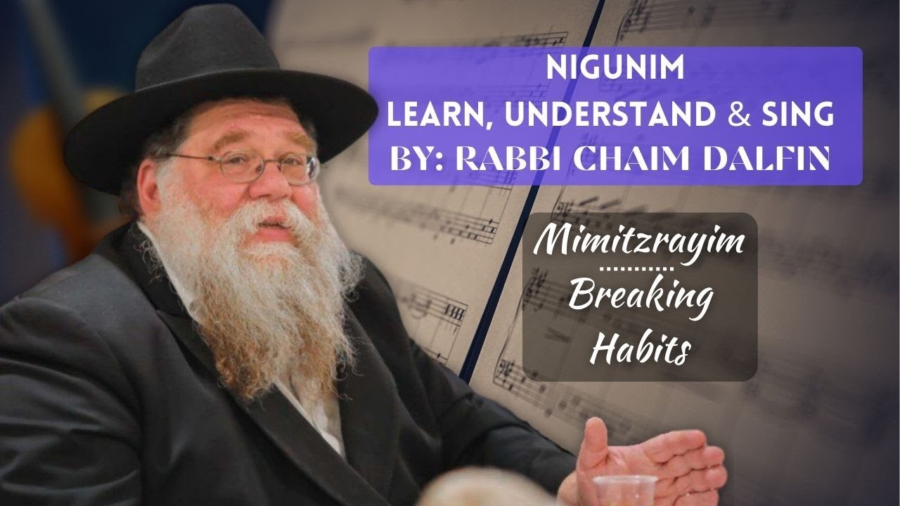 Nigun #11 - Mimitzrayim Geialtanu: Breaking Habits and Routine. Al Achas: Be thankful for what have