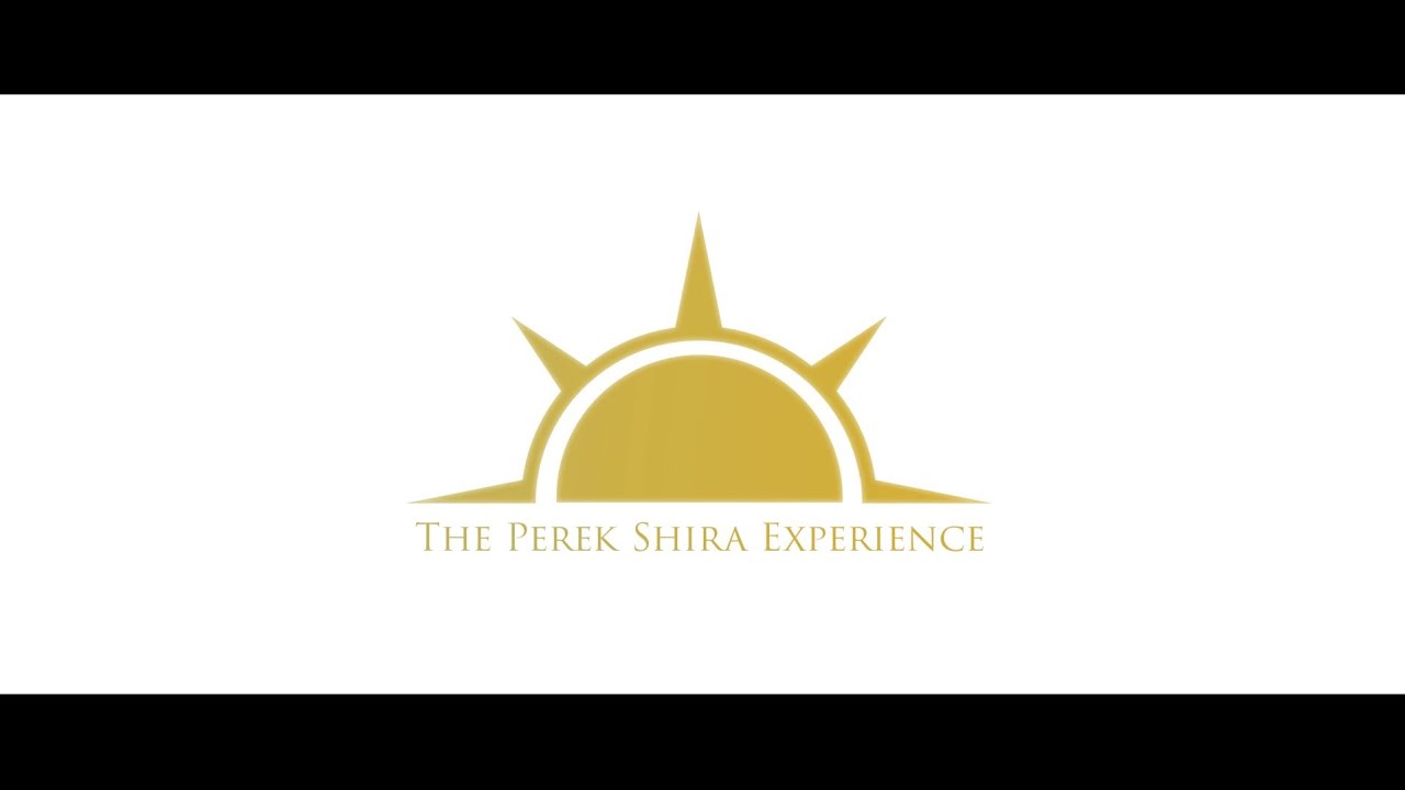 The Perek Shira Experience - An Overview
