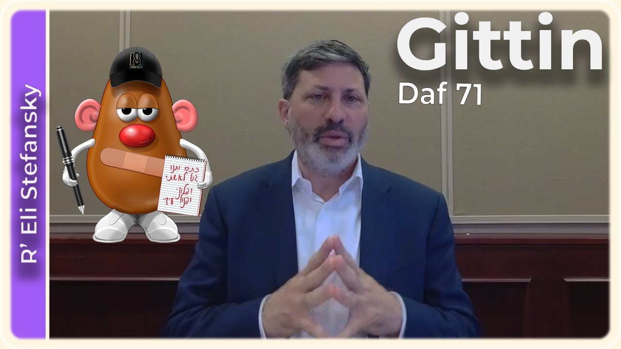 Daf Yomi Gittin Daf 71 by R’ Eli Stefansky