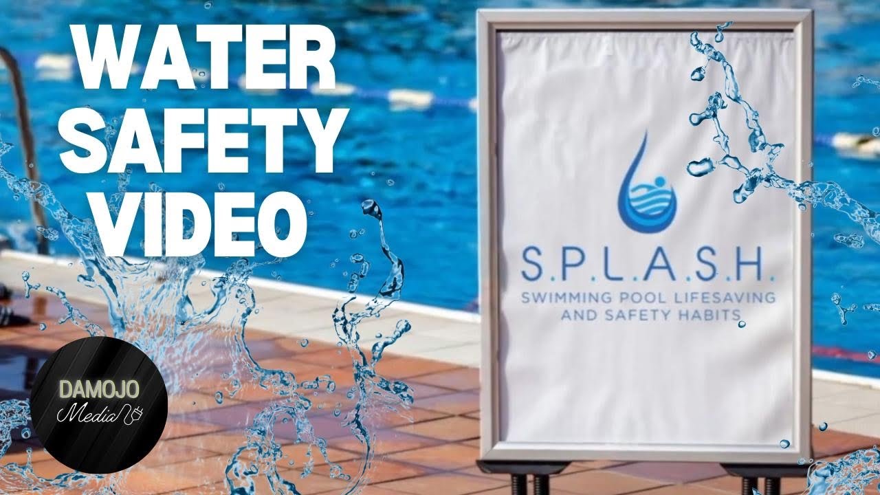 Splash Water Safety Video