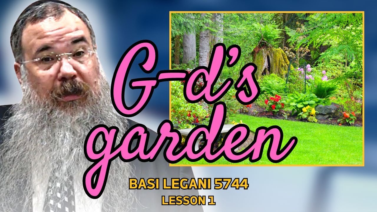 G-d wants to be AT HOME in the PHYSICAL world | (BASI LEGANI 5744 Class 1)