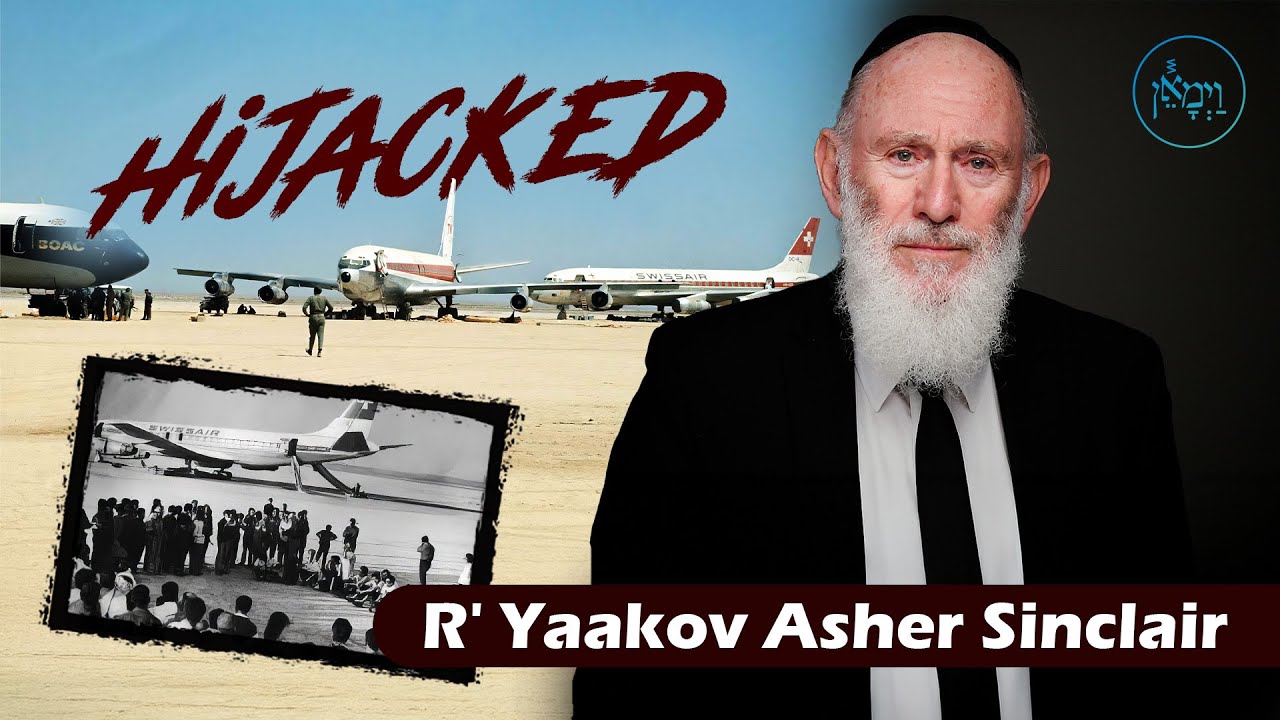 Hijacked | Rabbi Yaakov Asher Sinclair