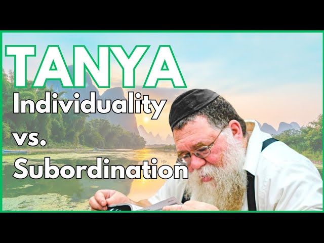 Tanya Shaar HaYichud, chptr 7 #1- Higher & Lower Unity: Reconciling Independence & Subordination