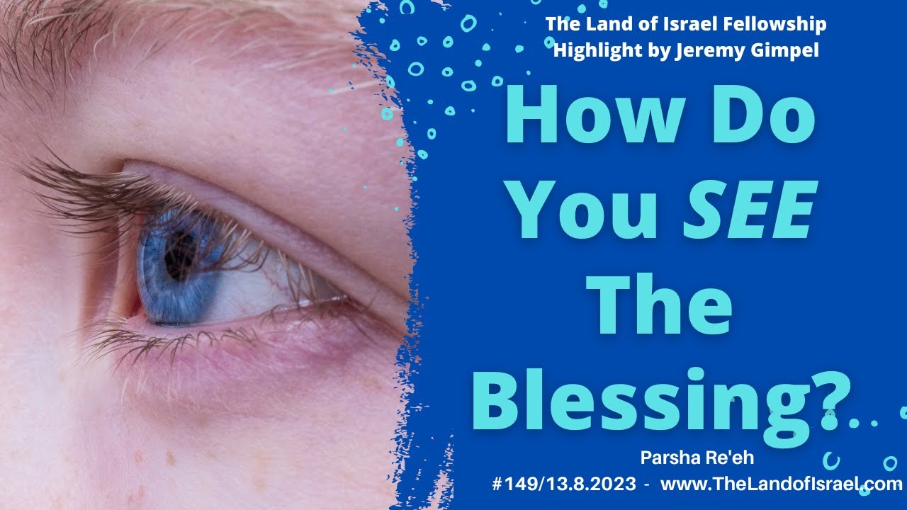 How Do You SEE The Blessing? - Jeremy Gimpel: The Land of Israel Fellowship