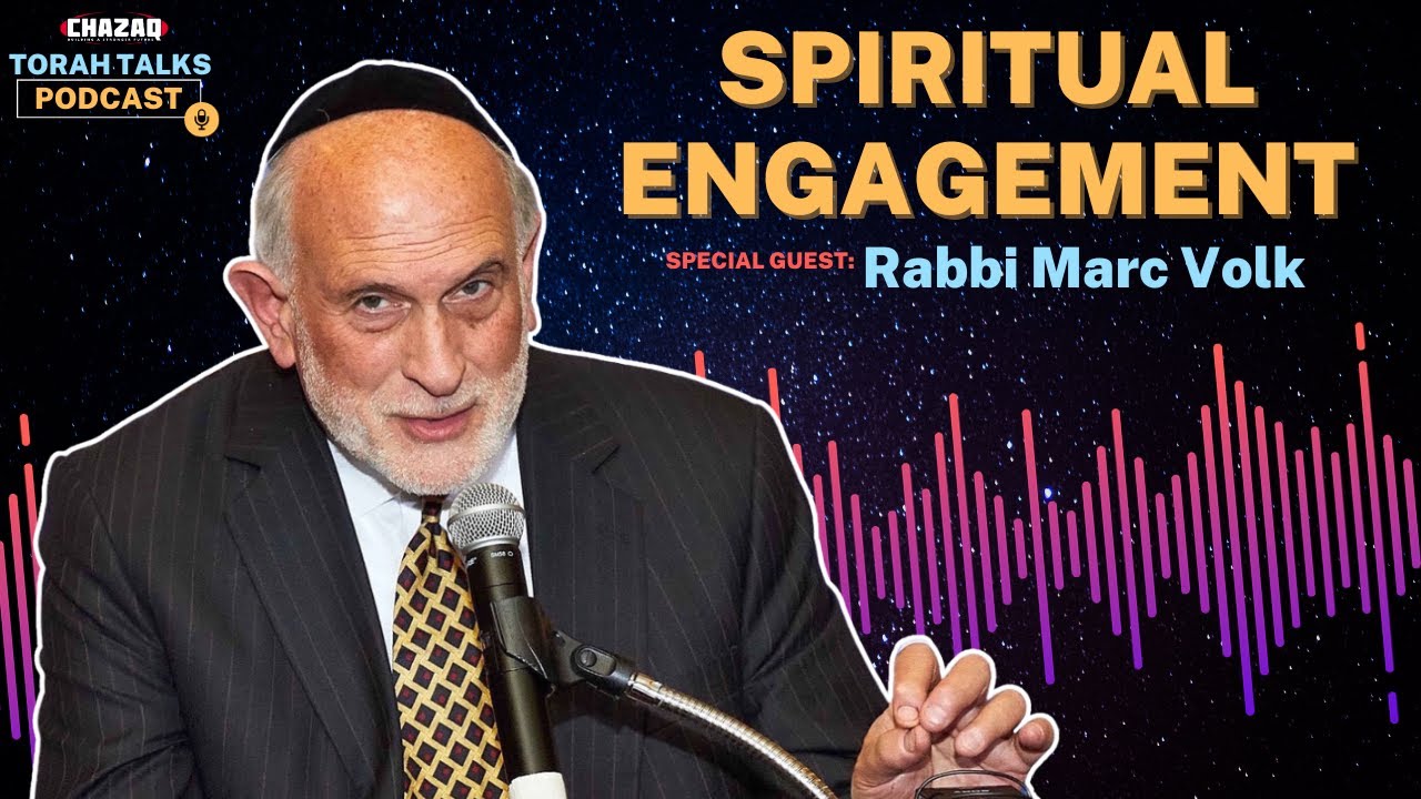 CHAZAQ's Torah Talks #122 Rabbi Marc Volk - Spiritual Engagement