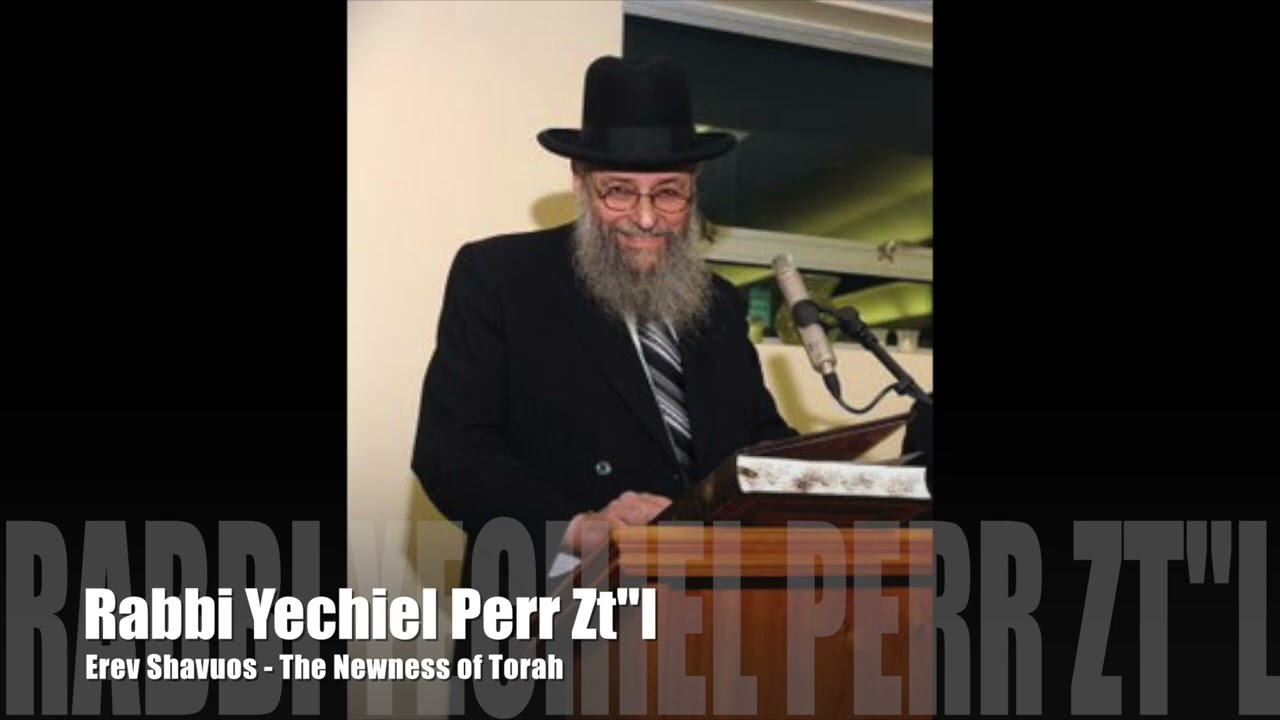 Rabbi Yechiel Perr zt"l on Shavuos
