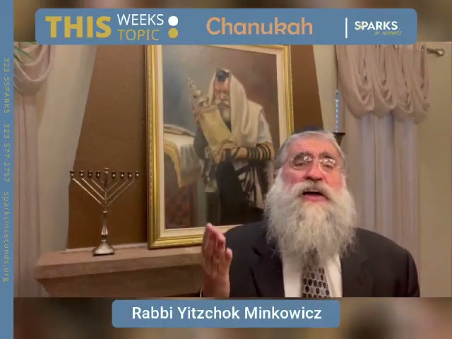 Chanukah for Sparks in Seconds by Rabbi Yitzchok Minkowicz