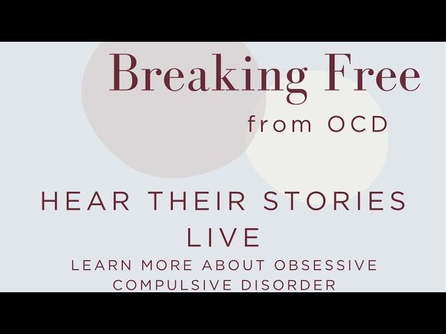 Breaking Free from OCD Event - Full Coverage