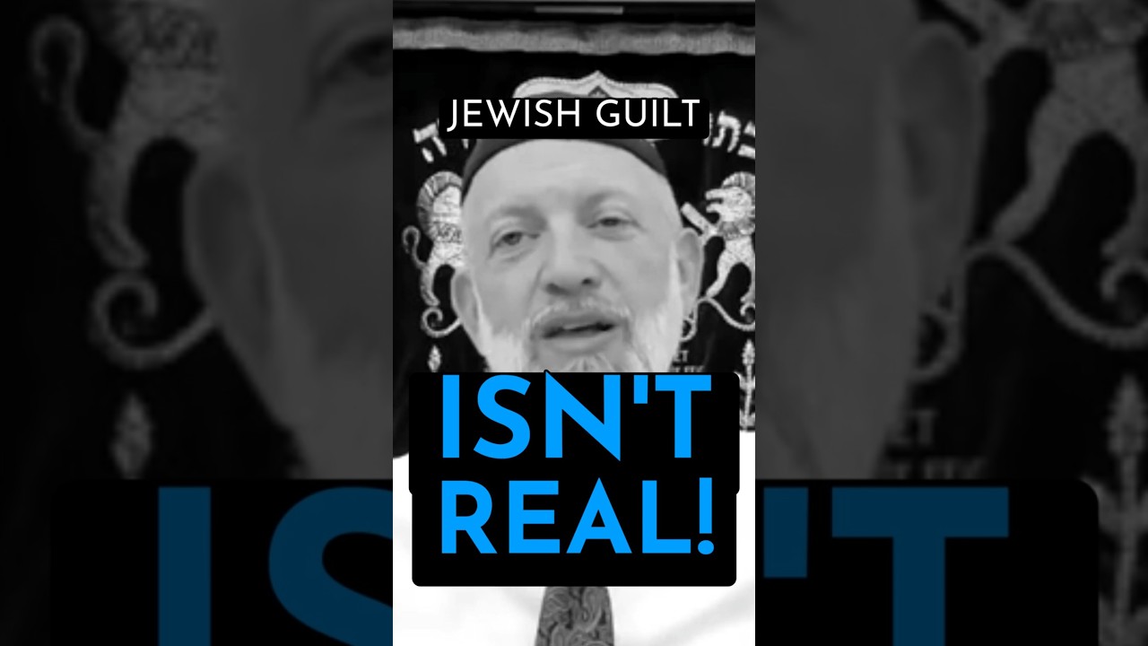 Jewish guilt ISN'T REAL!