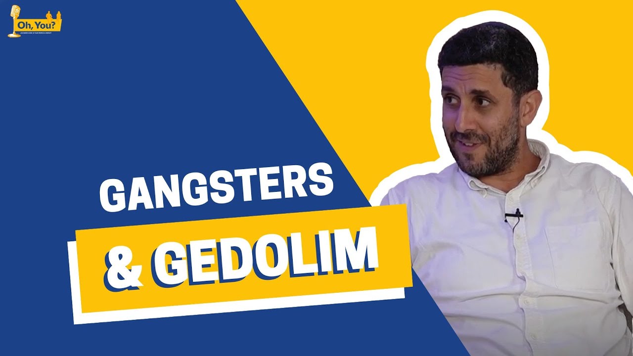 Gangsters & Gedolim
