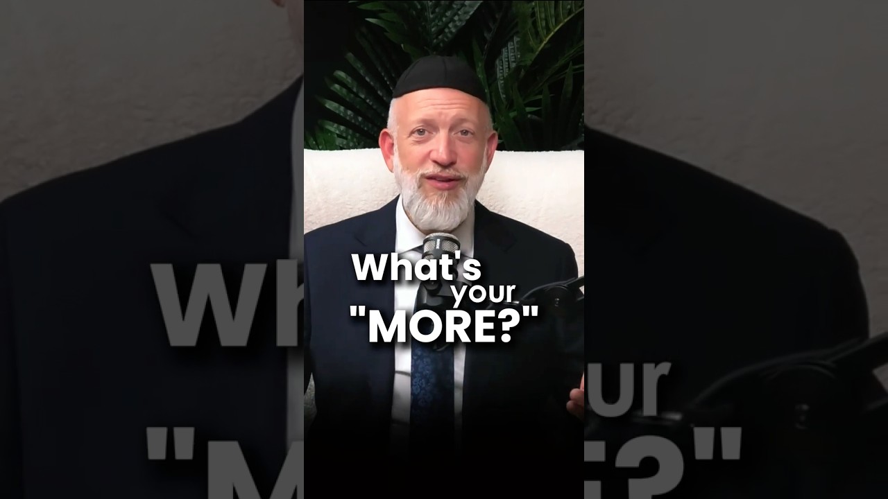 What's your "MORE?"