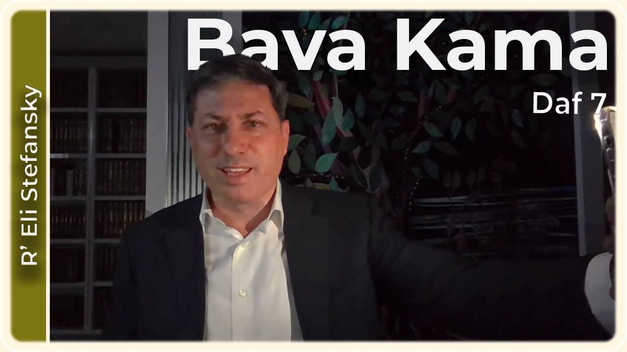 Daf Yomi Bava Kama Daf 7 by R’ Eli Stefansky