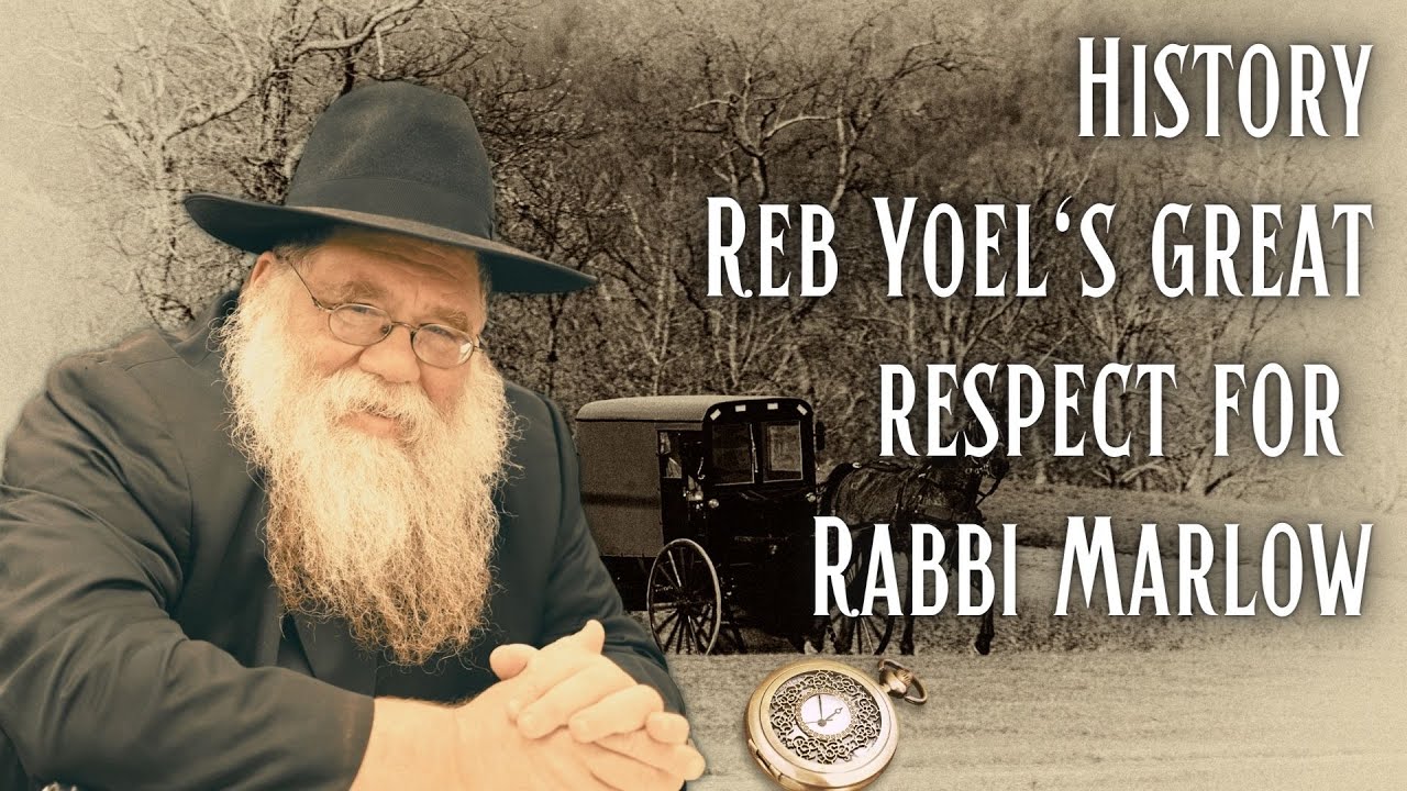 Reb Yoel called Rabbi Marlow, a man of truth who didn't accept blackmail -       Rabbi Chaim Dalfin