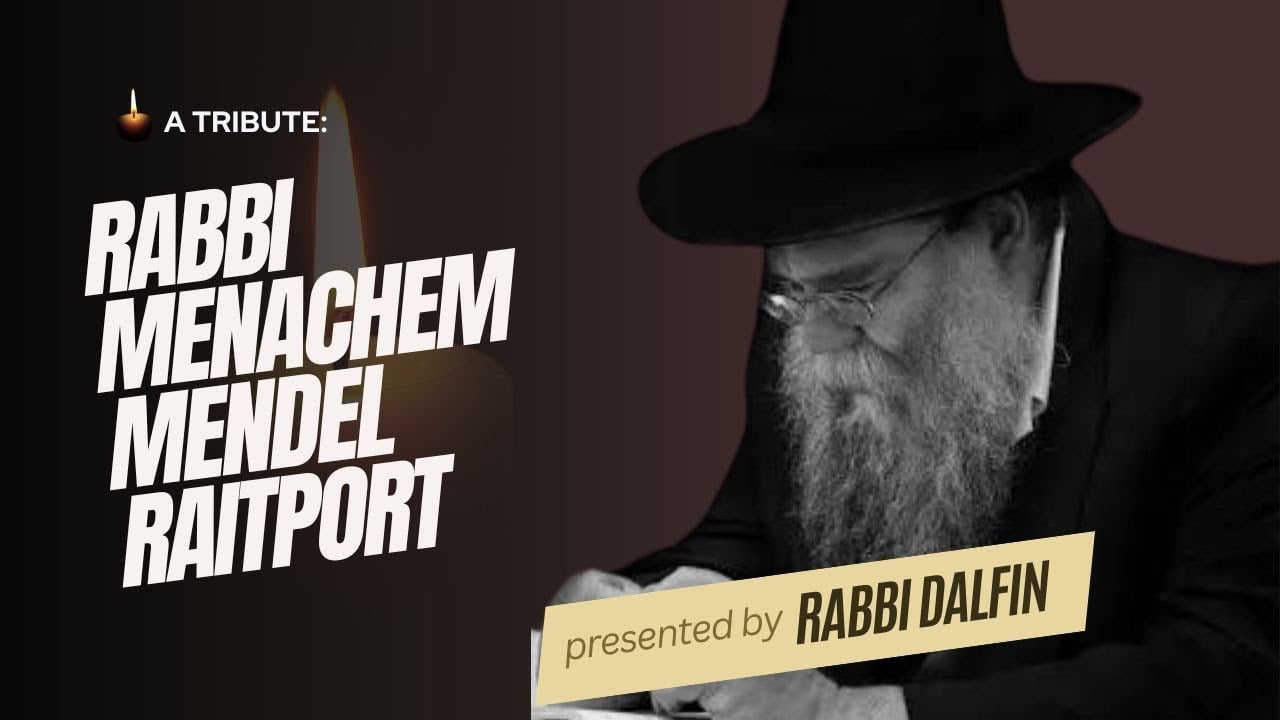 Rabbi Menachem Mendel Raitport: Kind Chasid, quiet favors, made a difference - Rabbi Chaim Dalfin